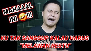 MELAWAN RESTU - MAHAAALLL INI🤣🤣