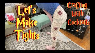 Easy DIY Tights - Crafting With Cocktails (4.34)