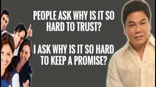 Ed Lapiz Preaching2023 📖 PEOPLE Ask Why It Is Hard To TRUST, Because It Is So HARD To Keep A PROMISE