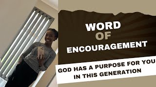 WORD OF ENCOURAGEMENT. 📣 GOD HAS A PURPOSE FOR YOU ❤️ ( A must watch!!!! )