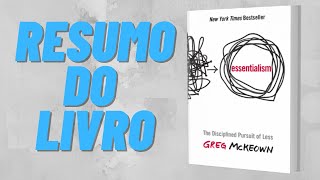 [Resumo] O ESSENCIALISMO - Greg Mckeown