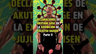 DECLARACIONES de GEGE (EXHIBICIÓN 2024) - PARTE 9 #jujutsukaisen #jjk #jjkedit