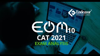 EOM CAT 2021 (10) | Exam Analysis | Endeavor Careers