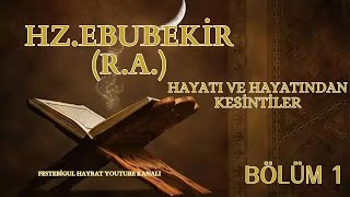 Hz. Ebubekir'in (R.A) Hayatı, Kıssalar, Kesitler | 1.Bölüm / #allah #islam #keşfet #hzebubekir