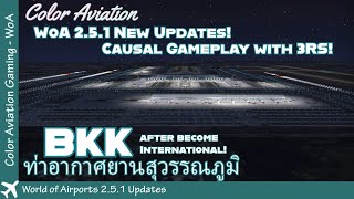 World of Airports 2.5.1 New Update Causal Gameplay with 3 Runway 3RS BKK after become International!