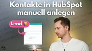 Kontakte in HubSpot anlegen [Unternehmen & Deals]