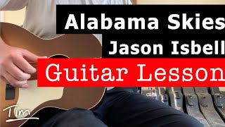 Jason Isbell Alabama Skies Guitar Lesson, Chords, and Tutorial