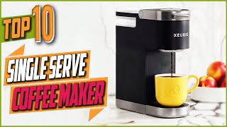 Top 10 Best Single Serve Coffee Maker Latest On Amazon 2022