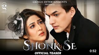 Shonk Se (Official Teaser) | Afsana Khan | Mohsin & Sonarika | Gaurav Dev & Kartik Dev | Abeer