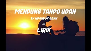 Mendung Tanpo Udan @NdarboyGenk  - Acoustic Cover (Lirik) ~