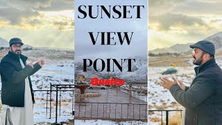 Sunset View Point Quetta || Snowfall sunset view point Quetta || Arsalan sohail Vlogs