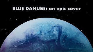 2001 A Space Odyssey Vibes: BLUE DANUBE (Strauss) – Epic Cover by Tonal Chaos Trailer Music