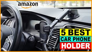 Top 5 Best Car Phone Holder