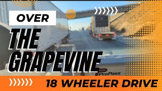 Up and over the Grapevine in an 18-wheeler.