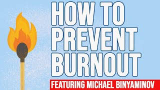 AGENT BURNOUT: How to prevent Agent Burnout featuring Michael Binyaminov