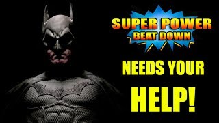 BEAT DOWN needs your help!