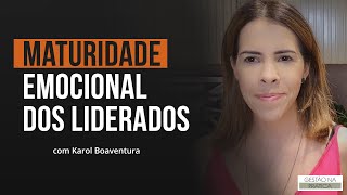 Maturidade emocional dos liderados