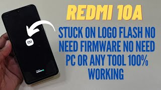 Redmi 10A Stuck On Logo Flash | M2006C3LG, M2006C3LI, M2006C3LC, M2004C3L Flash