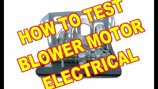 How to Test HVAC Blower Motor & Circuit Control