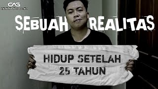 SETELAH 25 TAHUN HIDUP DIDUNIA