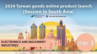 Taiwan Goods Online Product Launch 2024 ( Session in South Asia ) DAY 3__Part 1