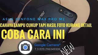 Memaksimalkan detail objek hasil gcam cukup cahaya