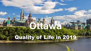 Quality of Life In Ottawa, Canada, rank 11th in the world in 2019