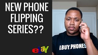 New Phone Flipping Series? HELP ME DECIDE