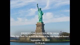 Defending Gotham in 1814: Why New York City is NOT the Home of the Star-Spangled Banner