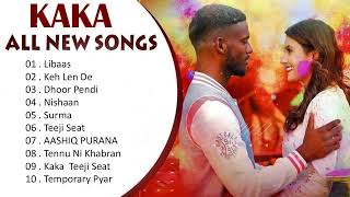 Kaka NEw SongS 2022 - KAKA All HIts Songs Nishaan Aashiq Purana Keh Len De Temporary Pyar