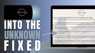 How To Fix Starfield Into The Unknown Bug - Solved!