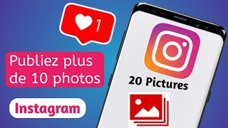 Comment publier plus de 10 photos sur Instagram | Ajouter 20 photos sur une publication Instagram