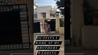 Outfits I Wore At My Brother’s Wedding | Wedding Outfit Ideas ❤️ #outfit #ootd #shadi #shorts  #reel