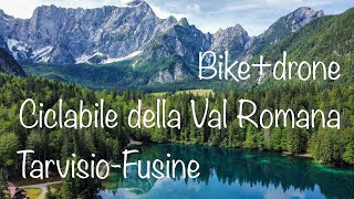 Ciclabile della Val Romana (Ud): da Tarvisio ai laghi di Fusine - cinematic bike+drone