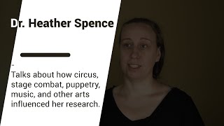 Dr. Heather Spence | About being a generalist and how art influenced her research.