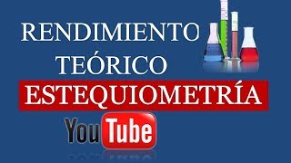 RENDIMIENTO TEÓRICO - ESTEQUIOMETRIA - Ejercicios de Química