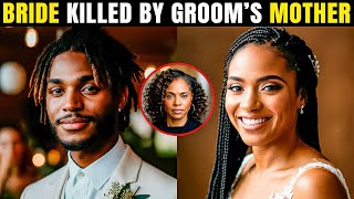 Bride Killed By Groom's Mother On Their Wedding Day (True Crime Documentary)