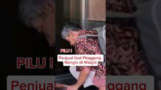 Kisah Pilu Penjual Ikat Pinggang Nangis di Masjid Kelaparan dan Kehilangan Uang