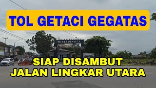 TOL GETACI TERBARU / TOL CIGATAS TERBARU TERKINI SIAP DISAMBUT JALAN LINGKAR UTARA KOTA TASIKMALAYA