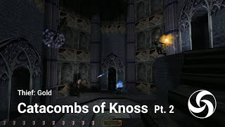 Catacombs of Knoss Remastered (Part 2) (TG)