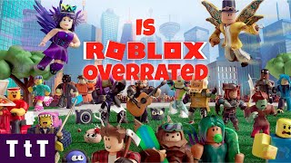 Is Roblox Actually Overrated?