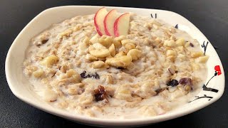 Healthy & Tasty Oats Porridge Recipe| Oats Recipe| Oats Breakfast Recipe| Healthy Oats Cereal Recipe