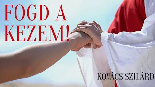 Kovács Szilárd: Fogd a kezem/Hold my hand (Ősbemutató/Premiere)