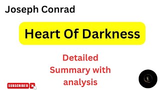 Summary of Heart of Darkness || Joseph Conrad || Imperialism || Colonialism