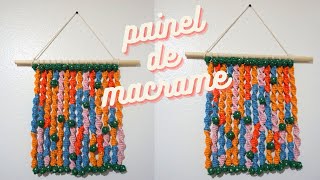 Tutorial Painel de Macrame Colorido | Usando Sobras de Linhas!