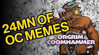 24mn of OC Warcraft memes