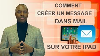 COMMENT CRÉER UN MESSAGE DANS MAIL SUR VOTRE IPAD | IPHONE