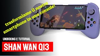 trasformiamo il nostro smartphone in una console grazie a SHAN WAN Q13