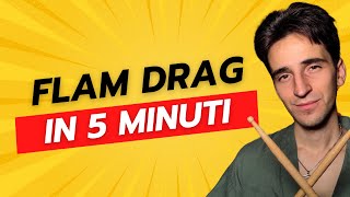 Flam Drag - GUIDA COMPLETA (Dalla Serie: TUTTI I RUDIMENTI)