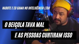 AS PESSOAS GOSTAM DE VER DESGRAÇA NA INTERNET – Nabote e Ed Gama no Inteligência Ltda.